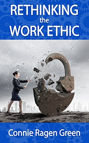 rethinking_the_work_ethic_connie_ragen_green